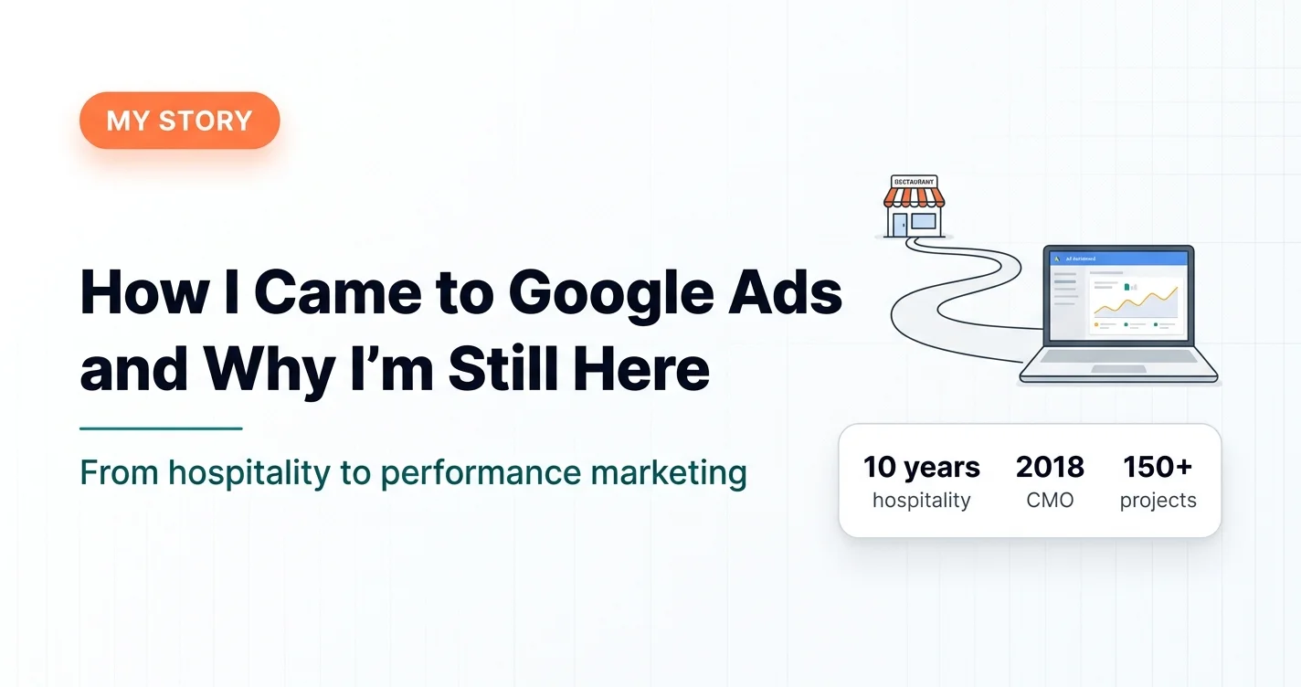 My Story: How I Got Into Google Ads and Why I'm Still Here