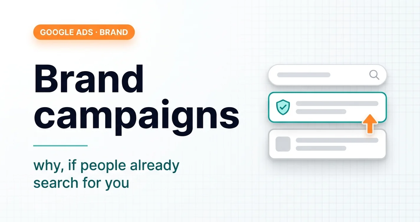 Google Ads brand campaigns: why, if people already search for you