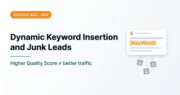 Dynamic Keyword Insertion (DKI) — a Cause of Irrelevant Leads in Google Ads
