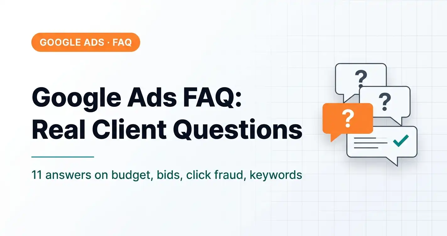 Google Ads FAQ: Answers to the Most Common Client Questions