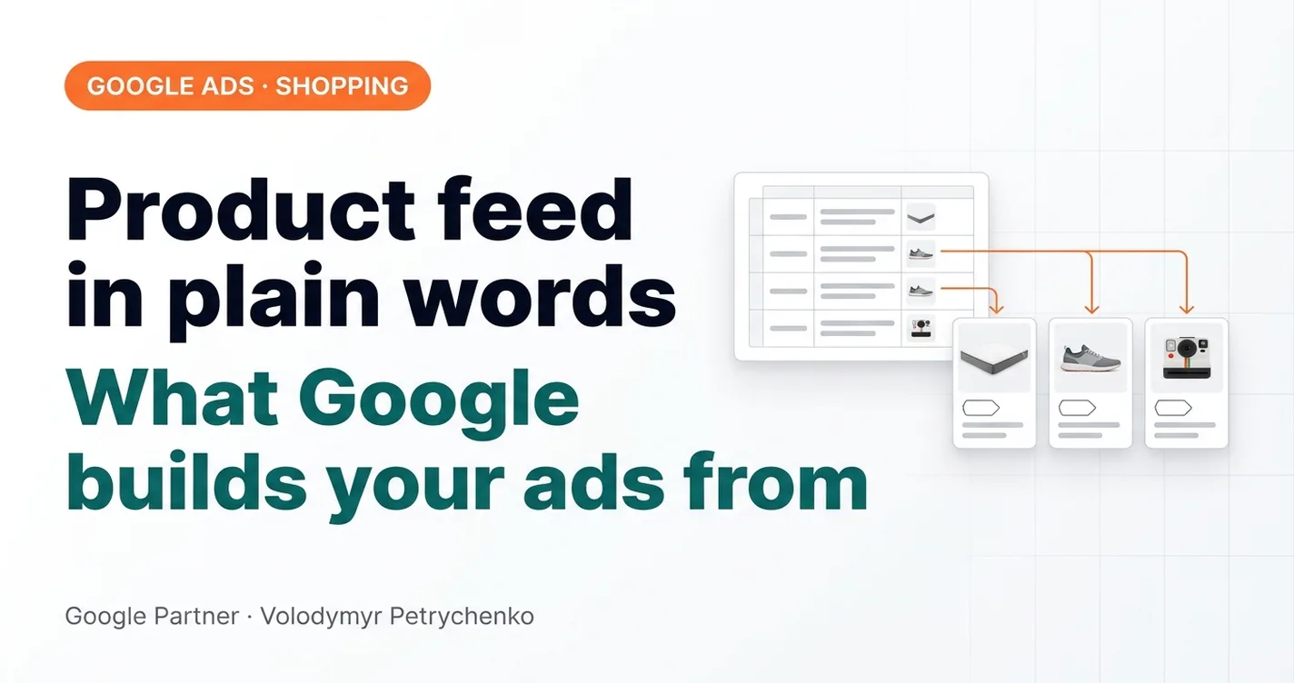Product feed in plain words: what Google builds your ads from